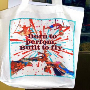 "Born to Perform, Built to Fly" Circus Canvas Tote Bag – Reusable & Bold