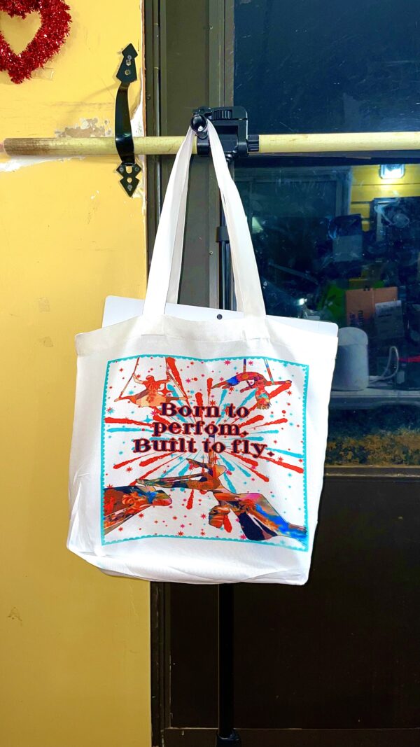"Born to Perform, Built to Fly" Circus Canvas Tote Bag – Reusable & Bold - Image 5