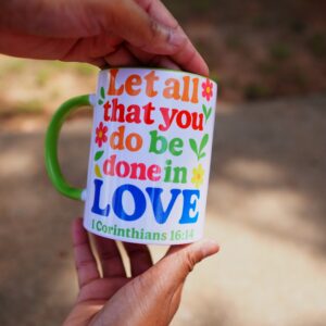 1 Corinthians 16:14 "Done in Love" 15oz Mug