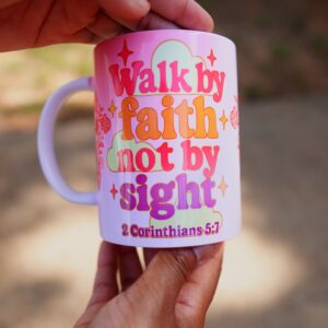 2 Corinthians 5:7 "Walk By Faith Not By Sight" 15oz Mug